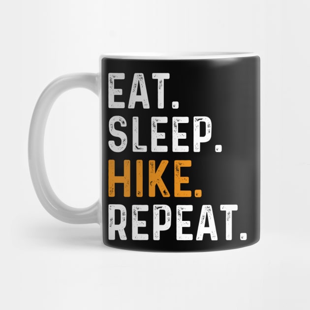 Eat Sleep Hike Repeat by DragonTees